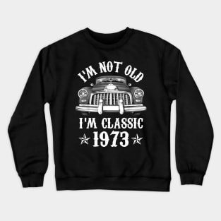 49 Year Old Vintage 1973 Classic Car 49th Birthday Gifts Crewneck Sweatshirt